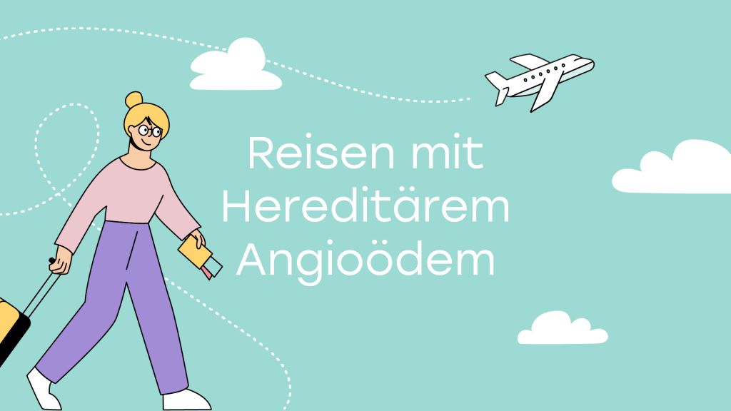 Patientenschulung "Reisen mit Hereditärem Angioödem"